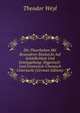 Die Theerfarben Mit Besonderer Rucksicht Auf Schadlichkeit Und Gesetzgebung: Hygenisch- Und Forensisch-Chemisch Untersucht (German Edition), Theodor Weyl 