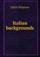Italian backgrounds, Edith Wharton 