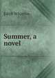Summer, a novel, Edith Wharton 