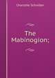 The Mabinogion;, Charlotte Schreiber 