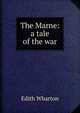 The Marne: a tale of the war, Edith Wharton 
