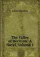 The Valley of Decision: A Novel, Volume 1, Edith Wharton 