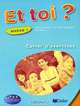 Et toi? version internationale niveau 1cahier, Marie-Jose Lopes, Jean-Thierry Le Bougnec, Guy Lewis 
