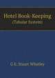 Hotel Book-Keeping. (Tabular System), G.E. Stuart Whatley 