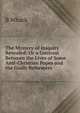 The Mystery of Iniquity Revealed: Or a Contrast Between the Lives of Some Anti-Christian Popes and the Godly Reformers, B Whack 