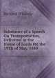 Substance of a Speech On Transportation, Delivered in the House of Lords On the 19Th of May, 1840, Richard Whately 