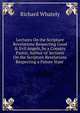 Lectures On the Scripture Revelations Respecting Good & Evil Angels, by a Country Pastor, Author of 'lectures On the Scripture Revelations Respecting a Future State'., Richard Whately 