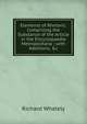 Elements of Rhetoric: Comprising the Substance of the Article in the Encyclopaedia Metropolitana ; with Additions, &c, Richard Whately 