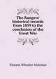 The Rangers' historical records from 1859 to the conclusion of the Great War, Vincent Wheeler-Holohan 