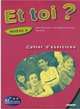 Et toi? version internationale niveau 3 cahier, Marie-Jose Lopes, Jean-Thierry Le Bougnec, Guy Lewis 