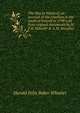 The War in Wexford; an account of the rebellion in the south of Ireland in 1798 told from original documents by H.F.B. Wheeler & A.M. Broadley, Harold Felix Baker Wheeler 