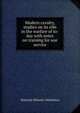 Modern cavalry, studies on its role in the warfare of to-day with notes on training for war service, Malcolm Wheeler-Nicholson 