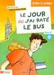 Le jour où j'ai raté le bus (+ Audio CD), Jean-Luc Luciani , Pierre Le Borgne 