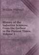 History of the Inductive Sciences: From the Earliest to the Present Times, Volume 3, William Whewell 