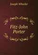 Fitz-John Porter, Joseph Wheeler 