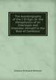 The Autobiography of the I Or Ego: Or, the Metaphysics of an Interloper and Impostor, Himself in the Role of Confessor, Charles Kirkland Wheeler 