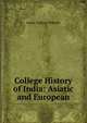 College History of India: Asiatic and European, James Talboys Wheeler 