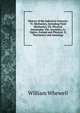 History of the Inductive Sciences: Vi. Mechanics, Including Fluid Mechanics. Vii. Physical Astronomy. Viii. Acoustics. Ix. Optics, Formal and Physical. X. Thermotics and Atmology, William Whewell 