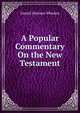 A Popular Commentary On the New Testament, Daniel Denison Whedon 
