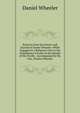 Extracts from the Letters and Journal of Daniel Wheeler: While Engaged in a Religious Visit to the Inhabitants of Some of the Islands of the Pacific . Accompanied by His Son, Charles Wheeler, Daniel Wheeler 