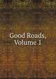 Good Roads, Volume 1, 