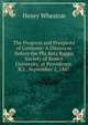 The Progress and Prospects of Germany: A Discourse Before the Phi Beta Kappa Society of Brown University, at Providence, R.I., September 1, 1847, Henry Wheaton 