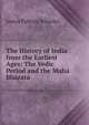 The History of India from the Earliest Ages: The Vedic Period and the Maha Bharata, James Talboys Wheeler 