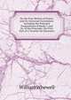 On the Free Motion of Points, and On Universal Gravitation: Including the Principal Propositions of Books I. and Iii. of the Principia; the First Part of a Treatise On Dynamics, William Whewell 