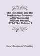 The Historical and the Posthumous Memoirs of Sir Nathaniel William Wraxall, 1772-1784, Volume 2, Wheatley, Henry Benjamin, 1838-1917, ed 