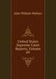 United States Supreme Court Reports, Volume 69, John William Wallace 