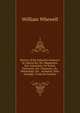 History of the Inductive Sciences: Xi. Electricity. Xii. Magnetism. Xiii. Galvanism, Or Voltaic Electricity. Xiv. Chemistry. Xv. Mineralogy. Xvi. . Anatomy. Xviii. Geology.: From the Earliest, William Whewell 