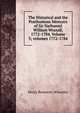 The Historical and the Posthumous Memoirs of Sir Nathaniel William Wraxall, 1772-1784, Volume 3; volumes 1772-1784, Wheatley, Henry Benjamin, 1838-1917, ed 