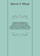 Progress and Intelligence of Americans: Whether in the Northern, Central Or Southern Portions of the Continent, Founded Upon the Normal and Absolute . Order of Nature and the Acts of Creation, a, Marvin T. Wheat 