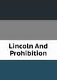 Lincoln And Prohibition, 