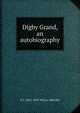 Digby Grand, an autobiography, Whyte-Melville, G. J. (George John), 1821-1878 