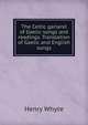 The Celtic garland of Gaelic songs and readings. Translation of Gaelic and English songs, Henry Whyte 
