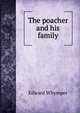 The poacher and his family, Edward Whymper 