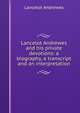 Lancelot Andrewes and his private devotions: a biography, a transcript and an interpretation, Lancelot Andrewes 