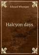 Halcyon days, Edward Whymper 