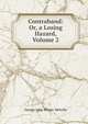 Contraband: Or, a Losing Hazard, Volume 2, Whyte-Melville, G. J. (George John), 1821-1878 