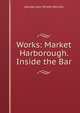 Works: Market Harborough. Inside the Bar, Whyte-Melville, G. J. (George John), 1821-1878 