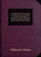 O'er the Atlantic: Or, a Journal of a Voyage to and from Europe : A Graphic, Interesting and Historical Account of Places and Events, Embracing . Scotland, Wales, France, and the Canadas, William E. Whyte 