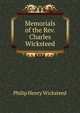 Memorials of the Rev. Charles Wicksteed, Philip Henry Wicksteed 
