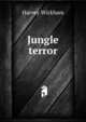Jungle terror, Harvey Wickham 