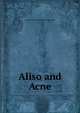 Aliso and Acne, James A. [from old catalog] Wickersham 