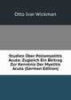 Studien ?ber Poliomyelitis Acuta: Zugleich Ein Beitrag Zur Kenntnis Der Myelitis Acuta (German Edition), Otto Ivar Wickman 