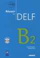 Reussir le DELF B2 (+ Audio CD), Aurelien Baptiste, Roselyne Marty 