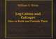 Log Cabins and Cottages. How to Build and Furnish Them, William S. Wicks 