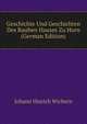 Geschichte Und Geschichten Des Rauhen Hauses Zu Horn (German Edition), Johann Hinrich Wichern 