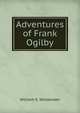 Adventures of Frank Ogilby, William S. Wickenden 